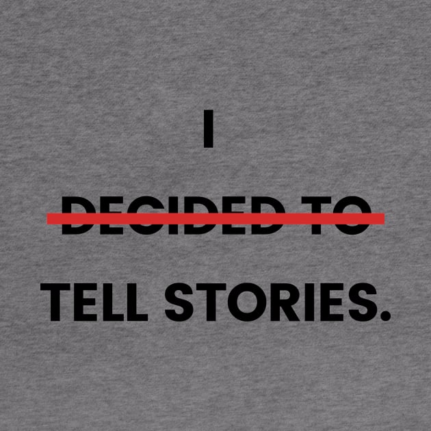 I tell stories. by Amanda Rountree & Friends